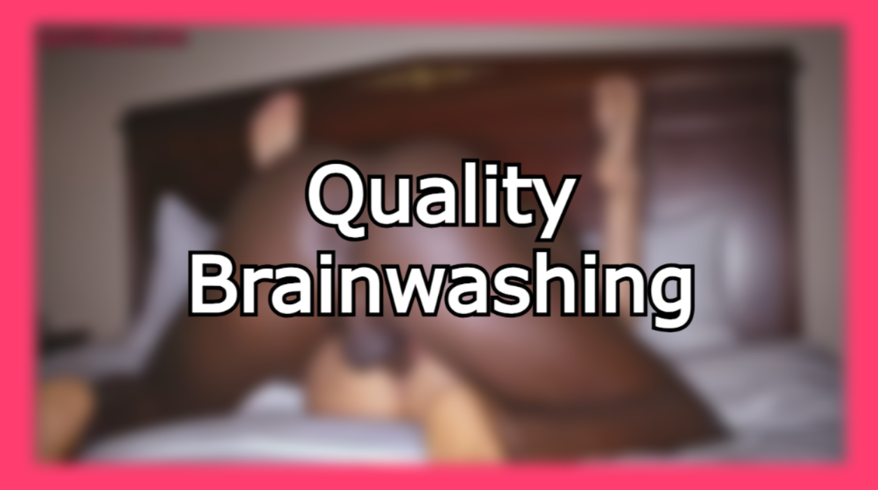 Quality Brainwashing